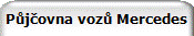 Půjčovna vozů Mercedes